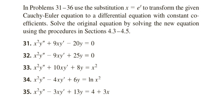 Solved In Problems 31 – 36 use the substitution x = e' to | Chegg.com