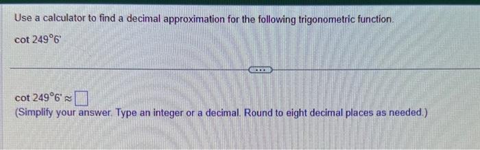 Solved Use a calculator to find a decimal approximation for | Chegg.com