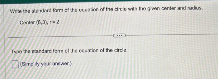 Solved Write the standard form of the equation of the circle | Chegg.com