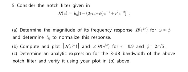 5 Consider the notch filter given in Hz) = 6, [1 - | Chegg.com