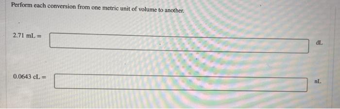 Perform Each Conversion From One Metric Unit Of Chegg Com