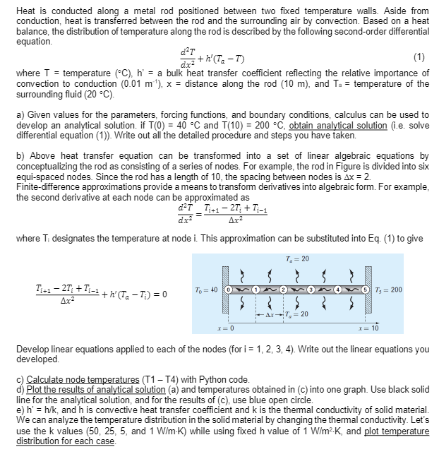 Solved THE FOLLOWING IN PYTHON CODING: Heat is conducted | Chegg.com