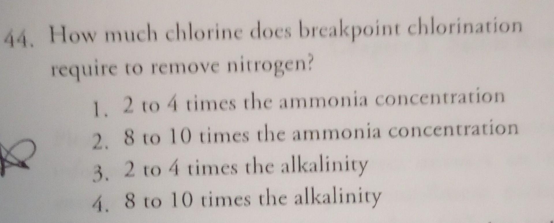 Solved 4. How much chlorine does breakpoint chlorination