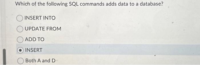 Solved Which of the following SQL commands adds data to a | Chegg.com