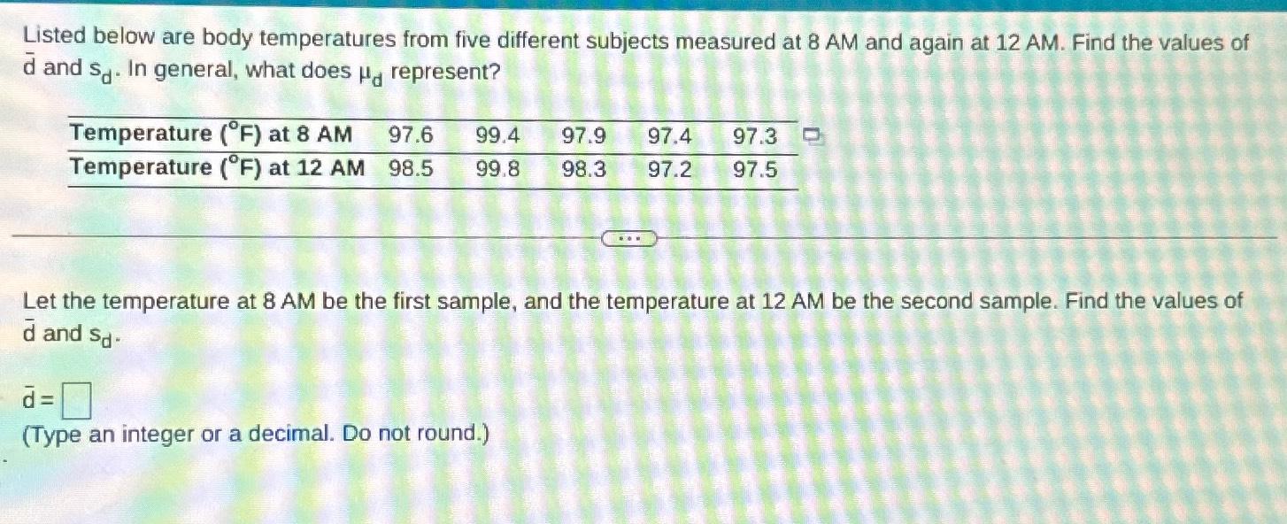 Solved Listed Below Are Body Temperatures From Five | Chegg.com