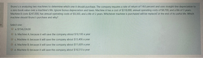 Solved Bruno's is analyzing two machines to determine which | Chegg.com