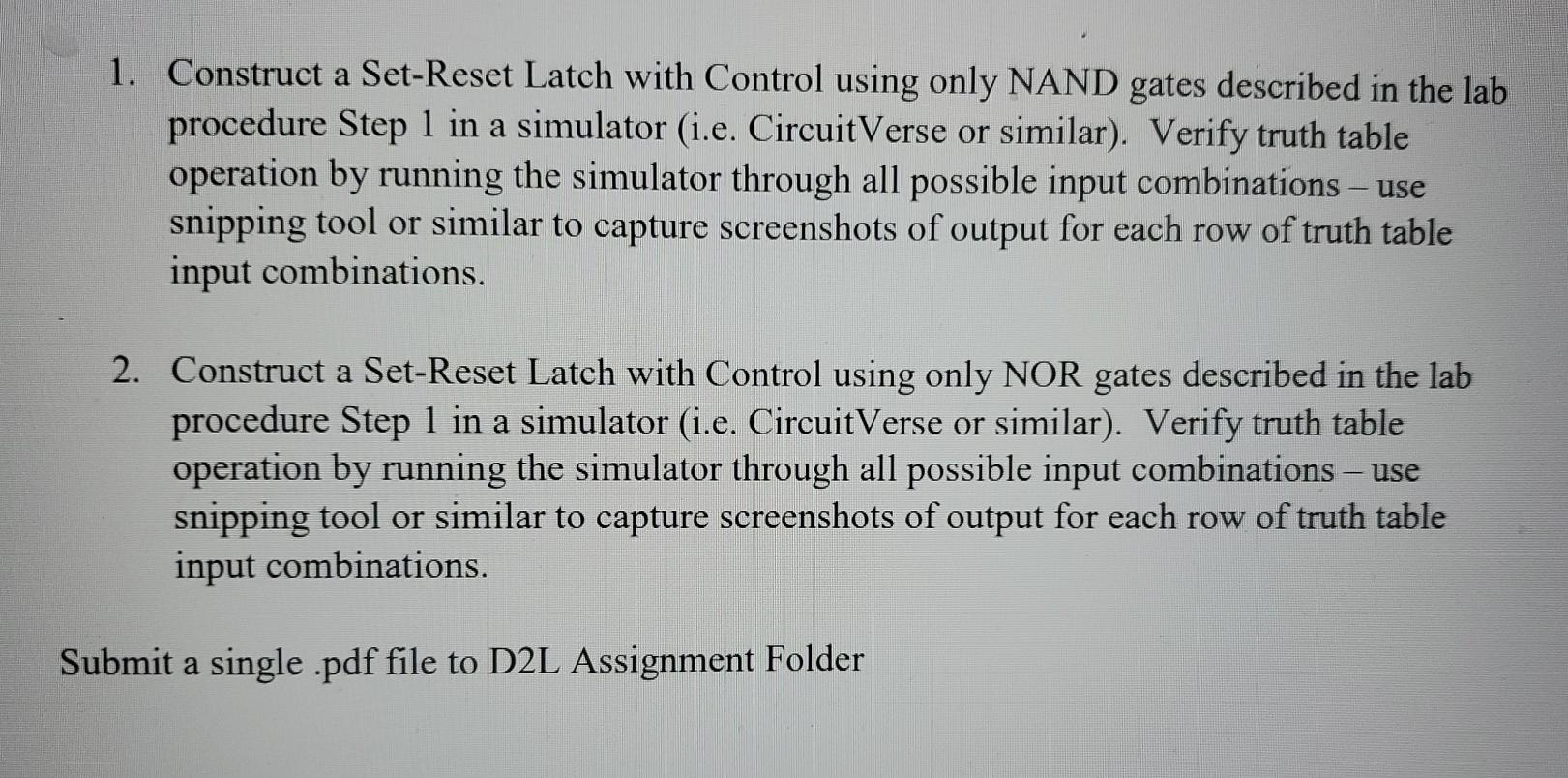 Solved a 1. Construct a Set-Reset Latch with Control using | Chegg.com