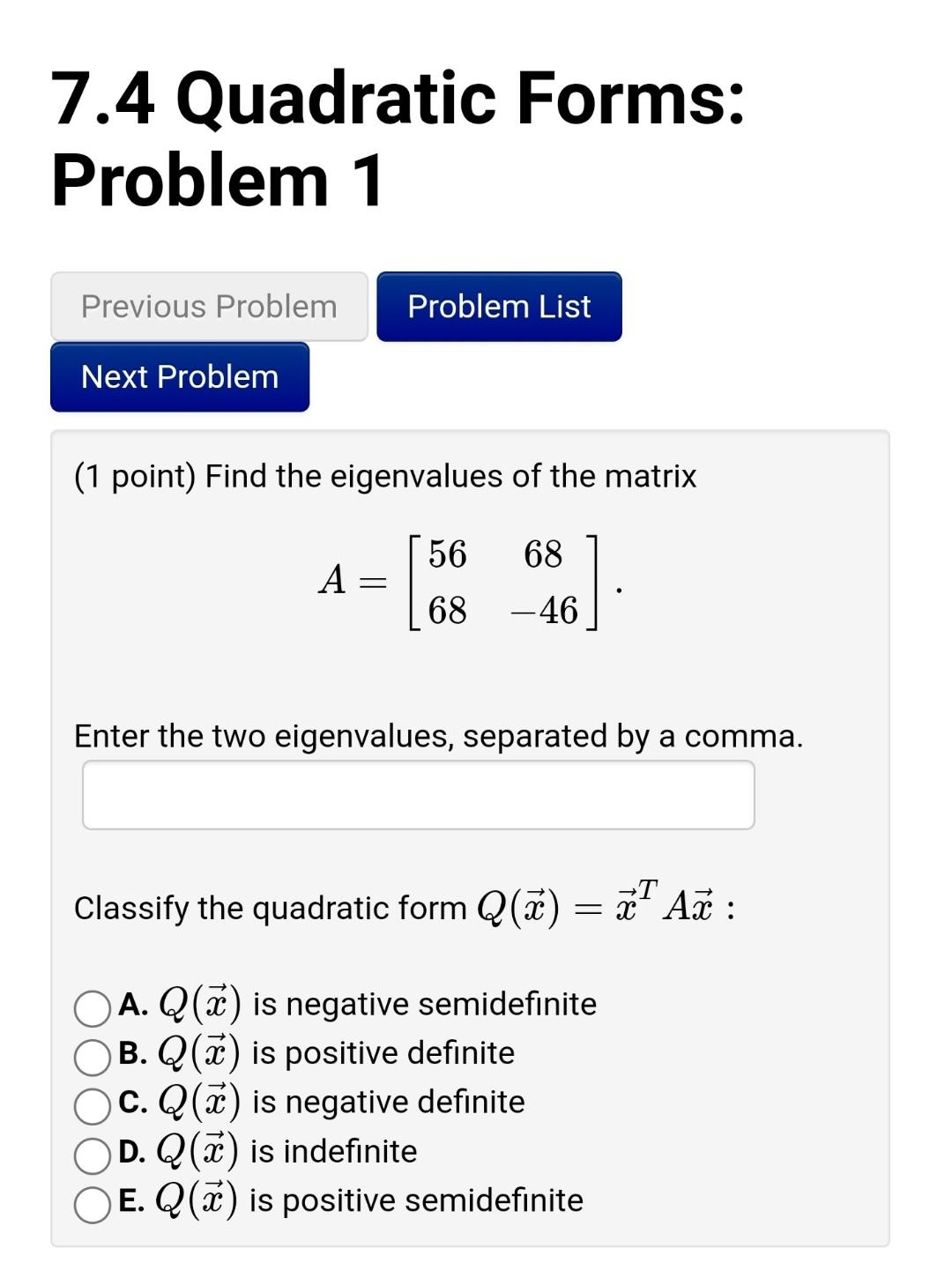 Solved 7.4 Quadratic Forms: Problem 3 Previous Problem | Chegg.com