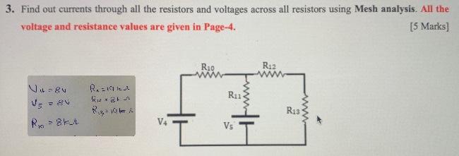 Solved 3. Find out currents through all the resistors and | Chegg.com