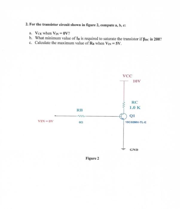Solved 2. For the transistor circuit shown in figure 2, | Chegg.com