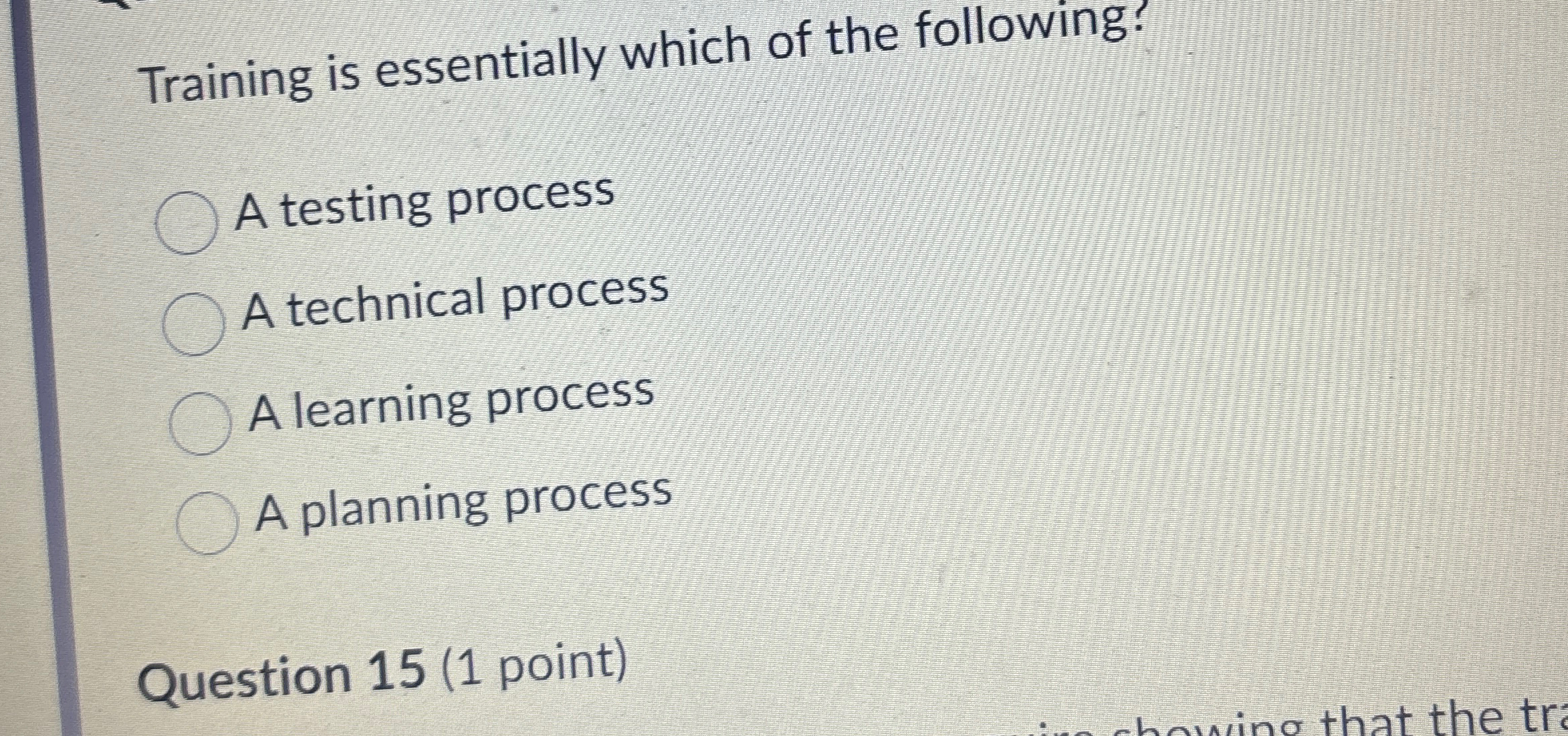 Solved Training is essentially which of the following?A | Chegg.com