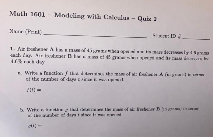 Solved Math 1601 - Modeling with Calculus - Quiz 2 Name | Chegg.com