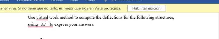 Use virtual work method to compute the deflections for the following structures, using \( E I \) to express your answers.