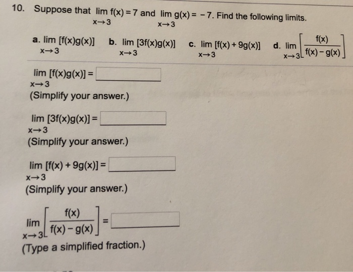 Solved 10 Suppose That Lim F X 7 And Lim G X 7 F Chegg Com