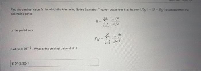 Solved Find the smallest value N for which the Alternating | Chegg.com