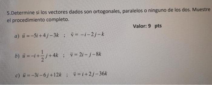 Solved 5.Determine Si Los Vectores Dados Son Ortogonales, | Chegg.com