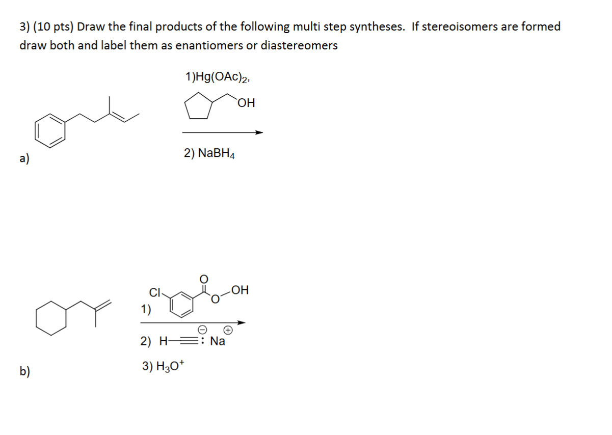 Solved ( 10 pts ) ﻿Draw the final products of ﻿the following | Chegg.com
