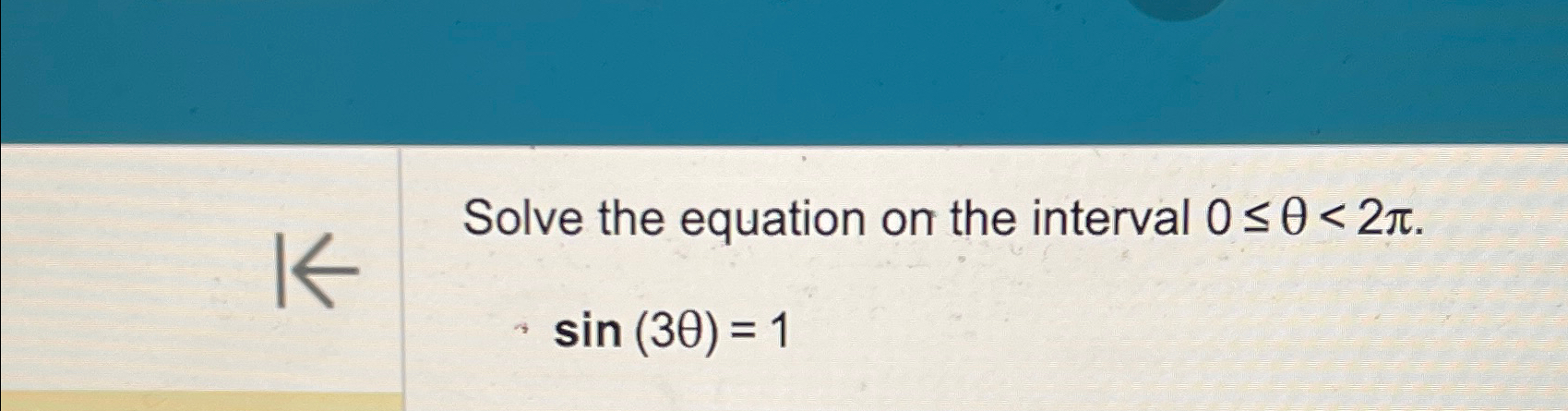 Solved Solve the equation on the interval 0≤θ