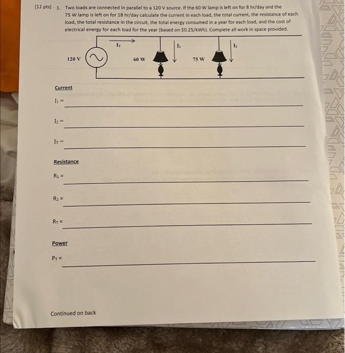Solved ts] 1. Two loads are connected in parallel to a 120 V | Chegg.com