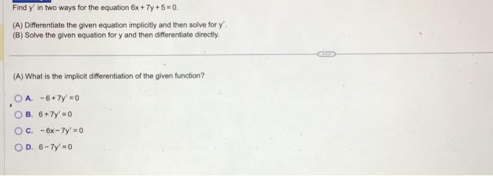 Solved Find y′ in two ways for the equation 6x+7y+5=0. (A) | Chegg.com