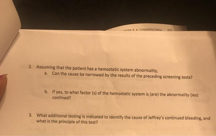 -TER 9 Comubieta רלב 2. Assuming that the patient has a hemostatic system abnormality, a. Can the cause be narrowed by the re