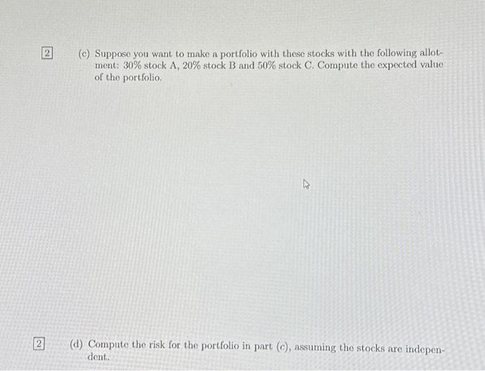 Solved 4. The Returns Of Three Stocks, (A, B And C), Are | Chegg.com