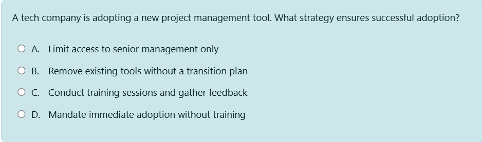 Solved A tech company is adopting a new project management | Chegg.com