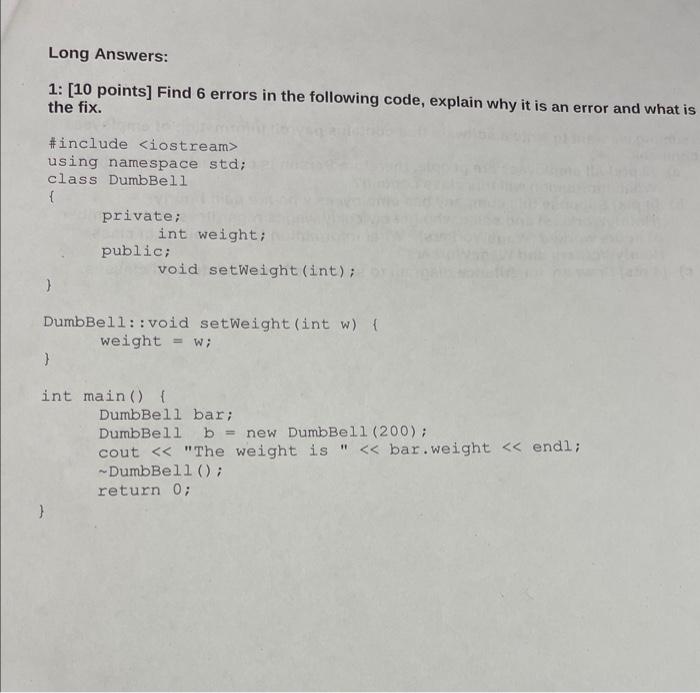 Solved Long Answers: 1: [10 points] Find 6 errors in the | Chegg.com