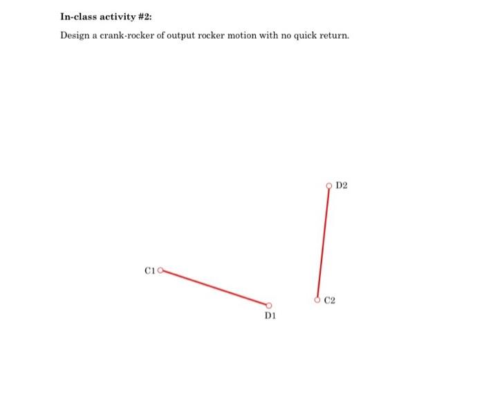 Solved In-class activity \#2: Design a crank-rocker of | Chegg.com