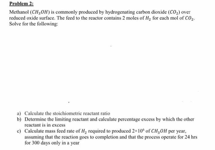 Solved Problem 2: Methanol (CH3OH) Is Commonly Produced By | Chegg.com