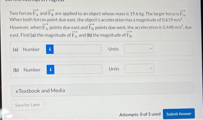 Solved Two forces FA and FB are applied to an object whose | Chegg.com