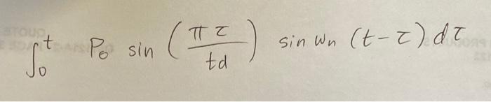 it Po sin (T) π a td sin wn (t-2) de t So