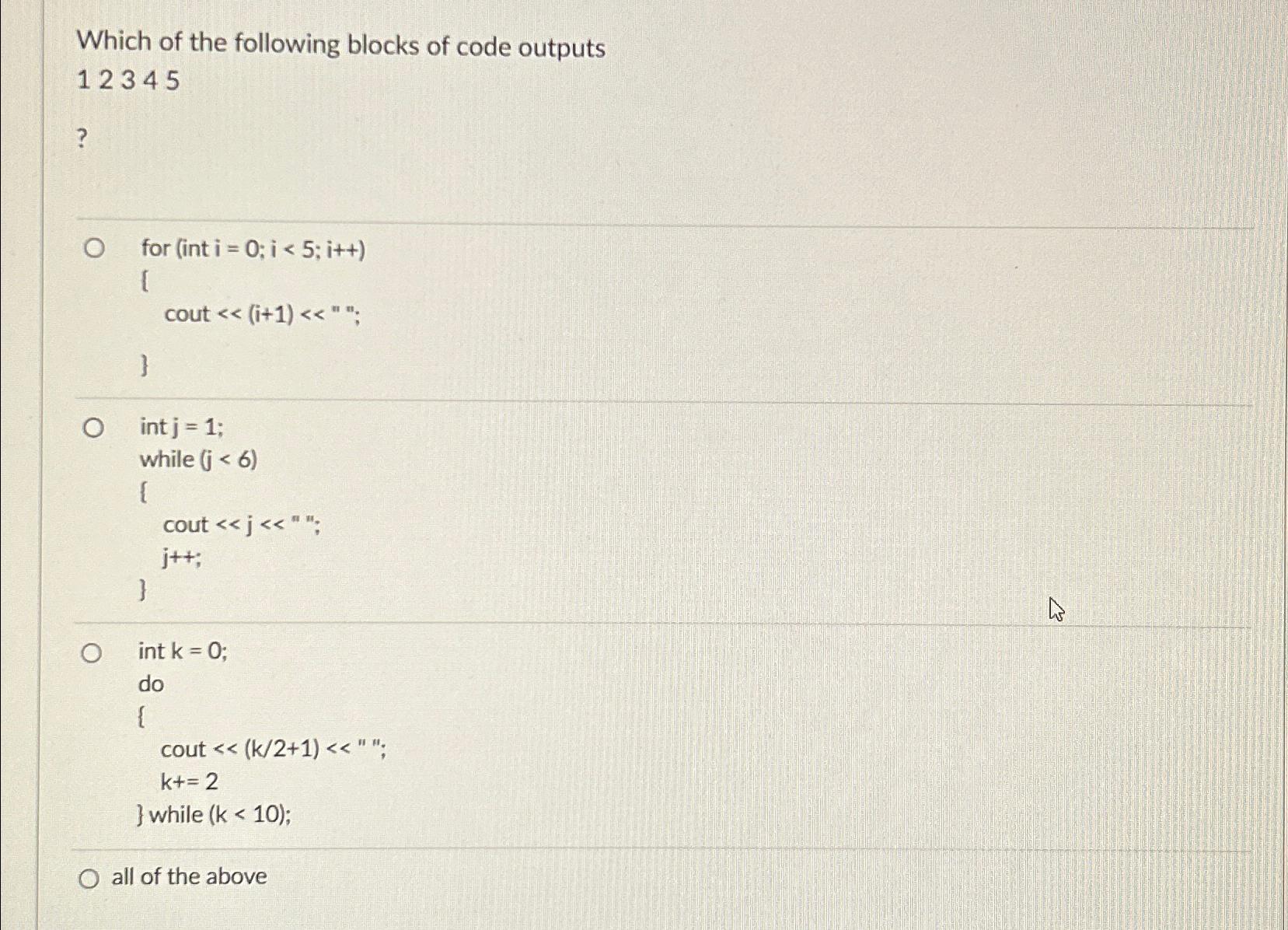 Solved Which of the following blocks of code | Chegg.com