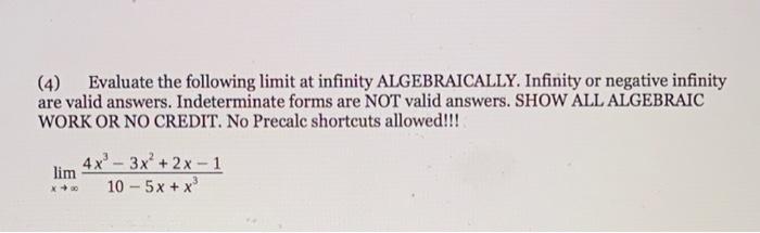 Solved (4) Evaluate the following limit at infinity | Chegg.com