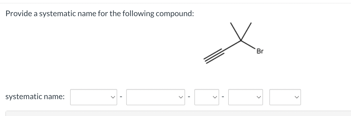 Solved Provide a systematic name for the following | Chegg.com
