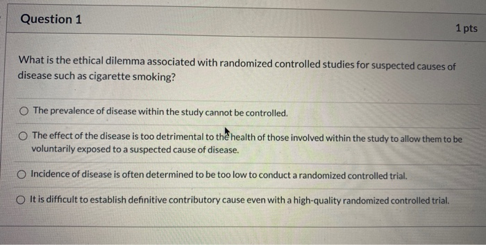 Solved Question 1 1 pts What is the ethical dilemma | Chegg.com