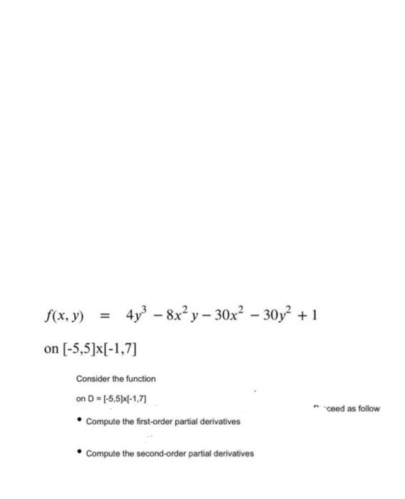 Solved F X Y 4y3−8x2y−30x2−30y2 1 On [−5 5]×[−1 7] Consider