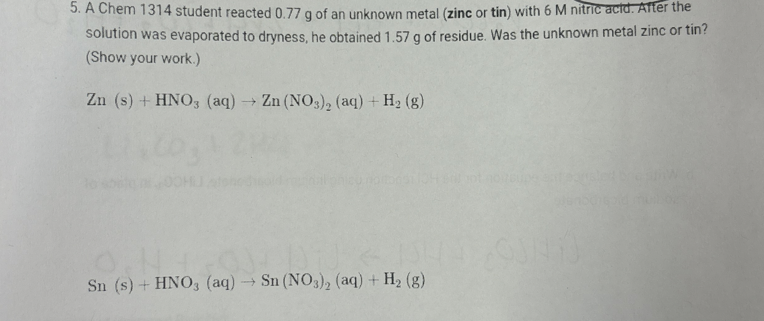 A Chem 1314 ﻿student reacted 0.77 ﻿g of an unknown | Chegg.com