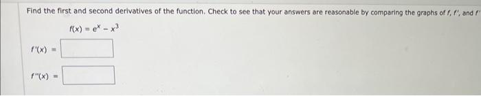 Solved Find the first and second derivatives of the | Chegg.com