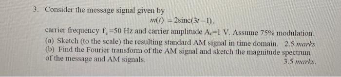 Solved Consider the message signal given by | Chegg.com