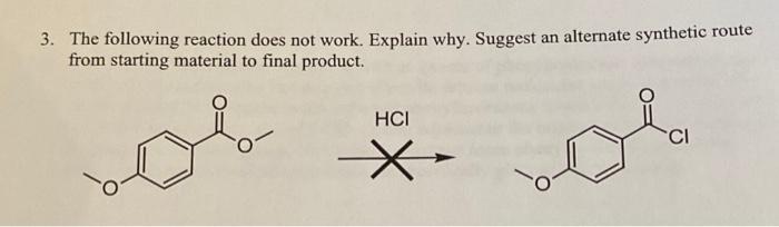 Solved 3. The following reaction does not work. Explain why. | Chegg.com