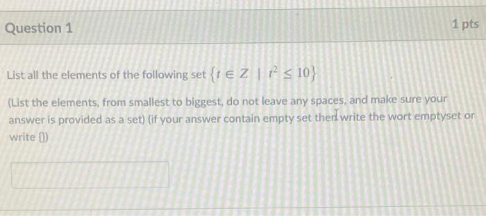 Solved Question 1 1 pts List all the elements of the | Chegg.com