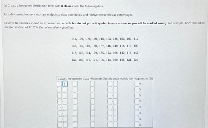 (a) Create a frequency distribution table with 8 | Chegg.com