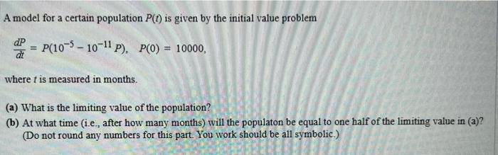 Solved A model for a certain population P(t) is given by the | Chegg.com