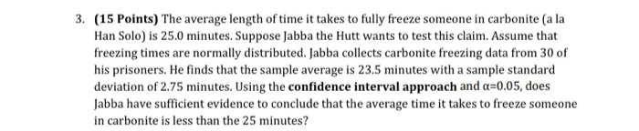 Solved 3. (15 Points) The average length of time it takes to | Chegg.com