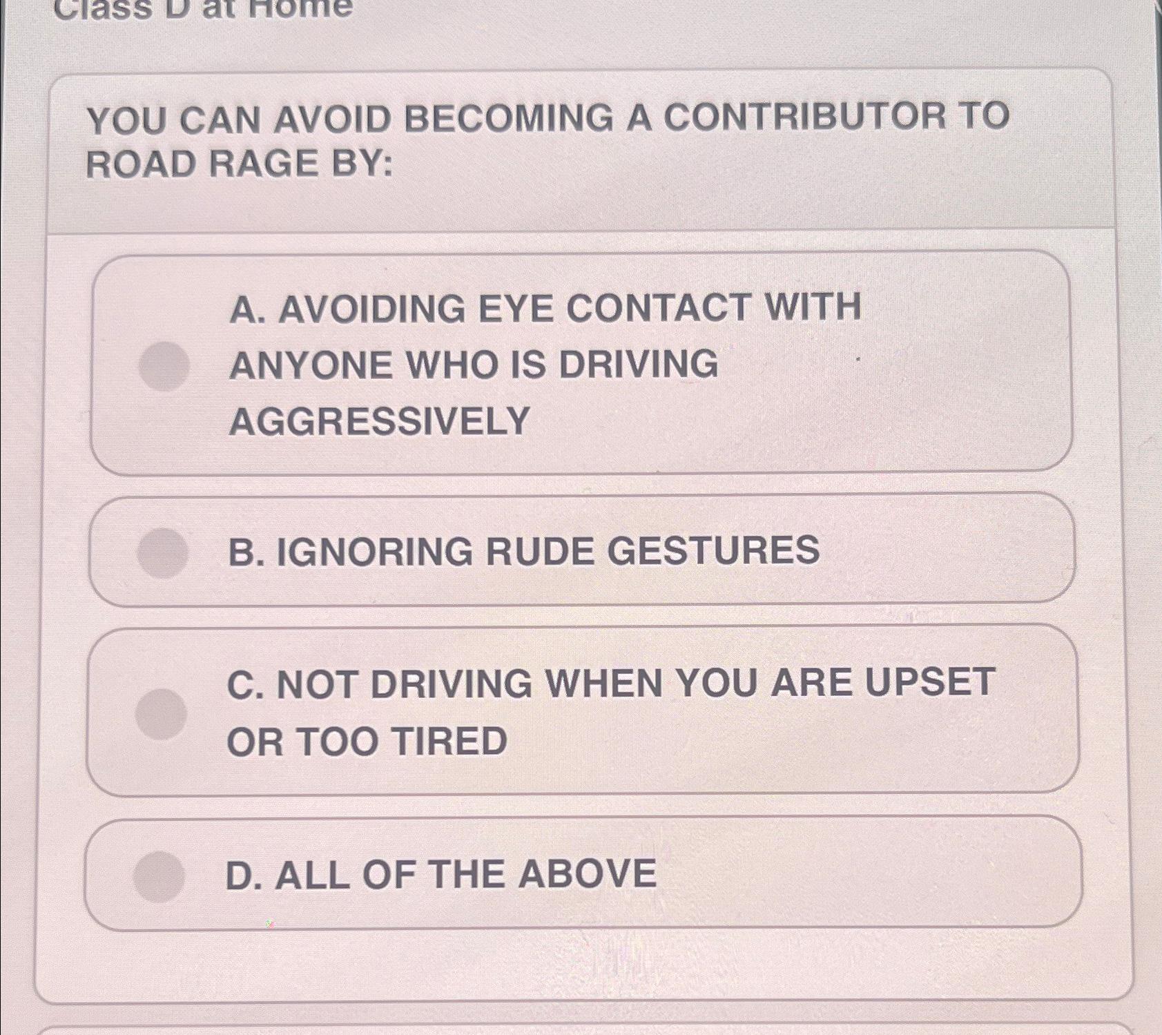 Solved YOU CAN AVOID BECOMING A CONTRIBUTOR TO ROAD RAGE | Chegg.com