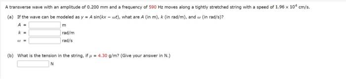 Solved A transverse wave with an amplitude of 0.200 mm and a | Chegg.com