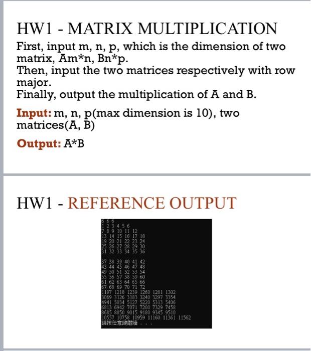 Solved HW1 - MATRIX MULTIPLICATION First, input m, n, p, | Chegg.com