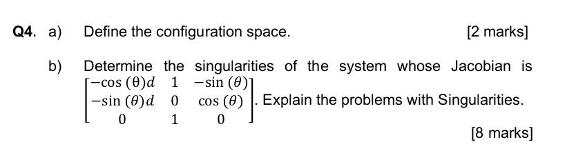 Solved a) Define the configuration space. [2 marks] b) | Chegg.com