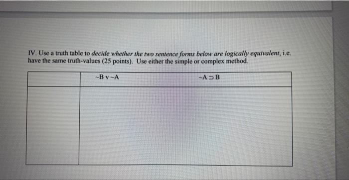 IV. Use a truth table to decide whether the two | Chegg.com